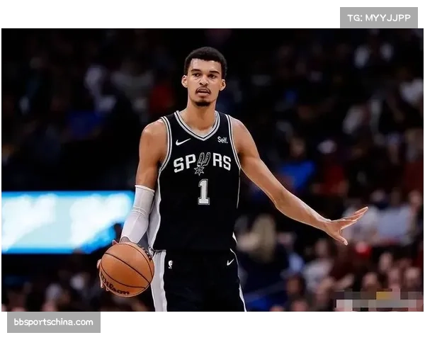 马刺伤病报告更新 文班亚马瓦塞尔出战成疑